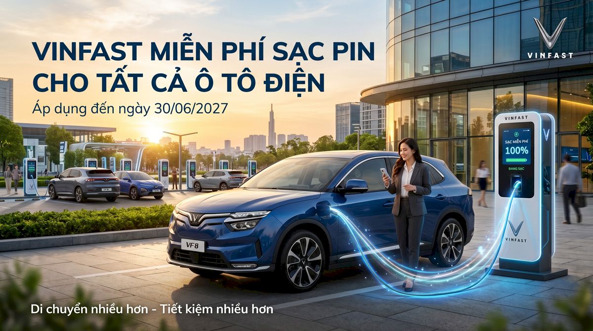 VinFast miễn phí sạc pin cho tất cả ô tô điện đến ngày 30/06/2027